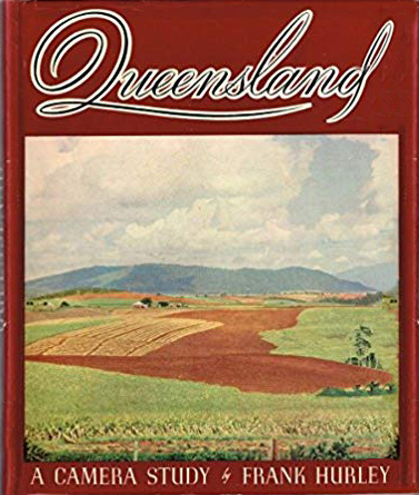 Queensland A Camera Study by Frank Hurley