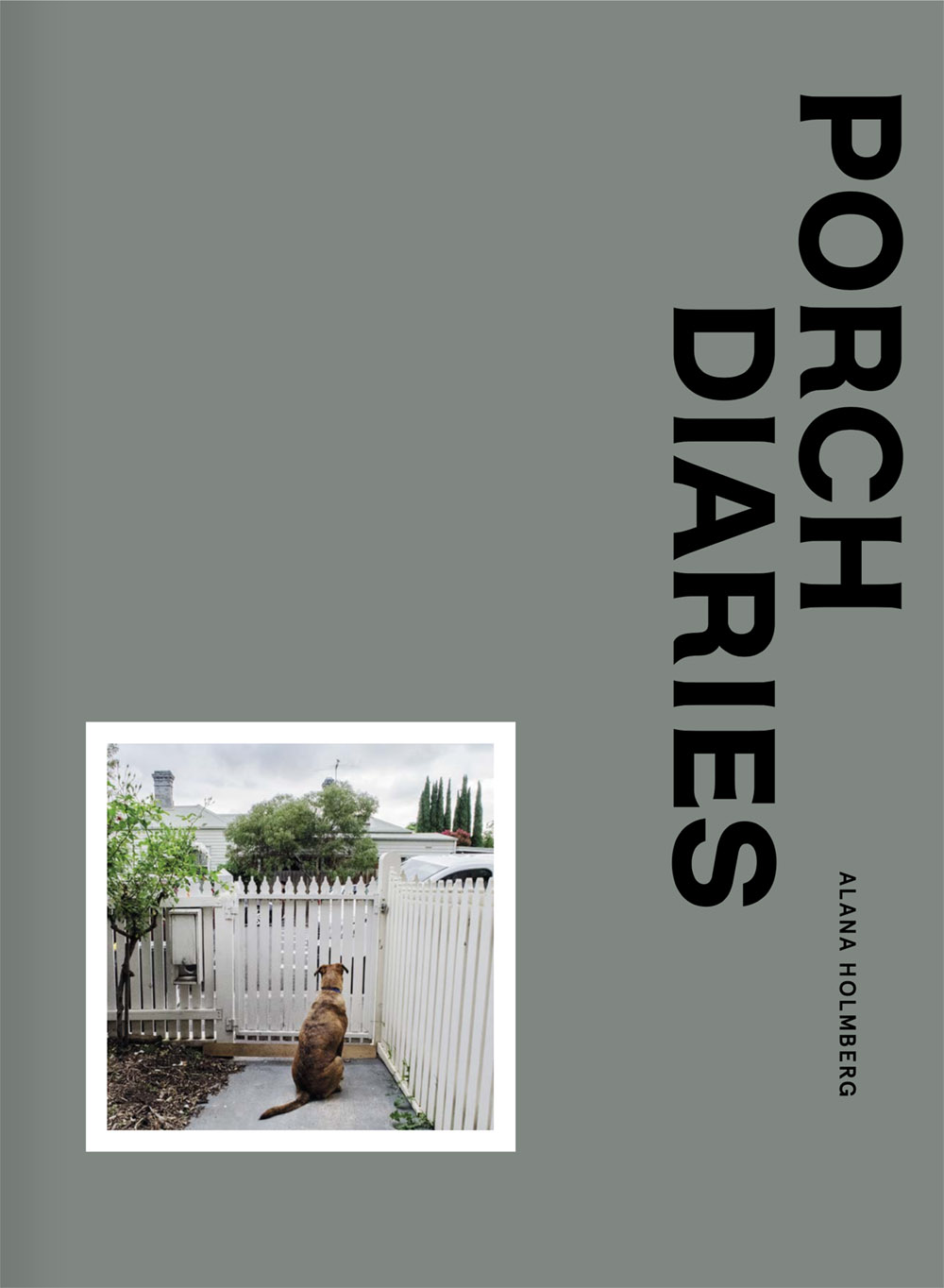 Alana Holmberg - Porch Diaries